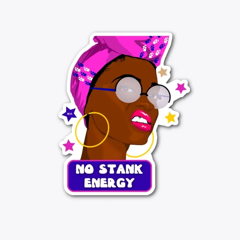 No Stank Energy!!! (Fall Collection)